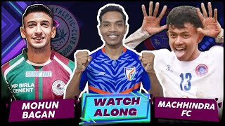 AFC Cup  Mohun Bagan Vs Machhindra Nepal  Watch along amp discussion [upl. by Eiralih]