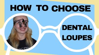 How to Choose Perfect Dental Loupes [upl. by Ennahtebazile]