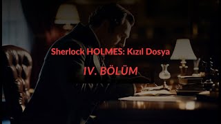 Sherlock HOLMES  KIZIL DOSYA BÖLÜM 4 Sesli Kitap [upl. by Fira511]