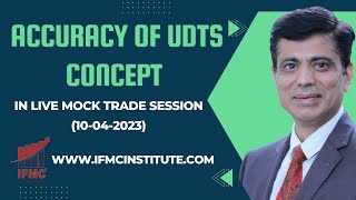 Accuracy Of Trades With UDTS Strategy ll Mock Trade Session 10042023 at IFMC Vaishali Ghaziabad [upl. by Stavro]