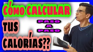 Cómo CALCULAR tus CALORÍAS diarias  👉Aprende de 3 maneras DISTINTAS👈  Con ejemplos prácticos 🤓 [upl. by Aikar101]