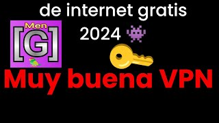 Muy buena VPN de internet gratis 2024  GENIAL MEN [upl. by Assek484]