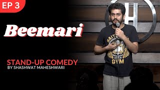 Beemari  Stand up Comedy  Shashwat Maheshwari [upl. by Yellah]