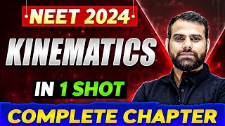 KINEMATICS in One Shot  Complete Chapter Of Physics  NEET 2024 [upl. by Nosreip934]