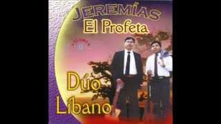 JEREMIAS EL PROFETA inspirado duo libano [upl. by Yk16]