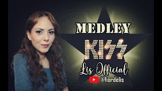 KISS  Medley Lis Official Cover [upl. by Sergei]