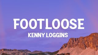 Kenny Loggins  Footloose Lyrics 15min [upl. by Nirat850]