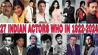 Bollywood Actors Died In 1922  2024  27 Famous Actors [upl. by Tessler]