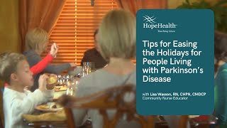 Tips for Easing the Holidays for People Living with Parkinson’s Disease [upl. by Cleodel]