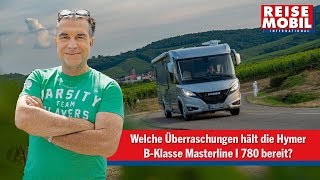 Die Hymer BKlasse Masterline I 780 im Profitest der Reisemobil International [upl. by Neira]