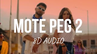 Mote Peg 2 8D AUDIO  Sumit Parta Ft Alankrita Sahai  New Haryanvi Song [upl. by Rayford]