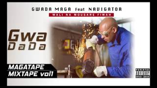 Gwada Maga feat Navigator quotGwadadaquot  MAGATAPEVOL1 MIXTAPE [upl. by Ttelrats723]