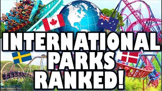 Ranking All My NonAmerican Parks [upl. by Kensell43]