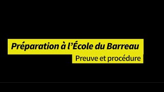 Préparation à lÉcole du Barreau Preuve et procédure [upl. by Alwitt]