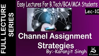 Channel Assignment Strategies  B tech  Wireless Communication  Lect 10  GGSIPU amp other univ [upl. by Vickey]