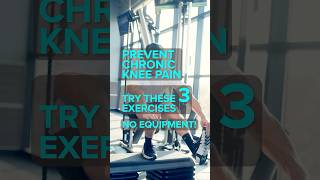 Prevent CHRONIC knee pain with these 3 Exercises fitness physicaltherapy gym motivation [upl. by Tabitha]