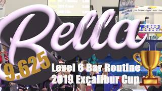 Level 6 Bar Routine 9625 1st place  2019 Excalibur Cup  Bella Lim [upl. by Roseanna625]