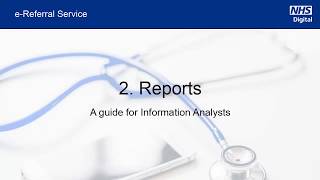 The NHS eReferral Service — Reports  NHS Digital [upl. by Lhary151]