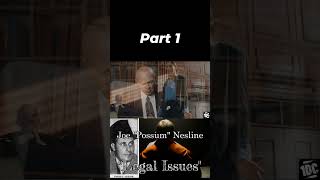 Joe quotPossumquot Nesline quotLegal Issuesquot pt1 mafia organizedcrime [upl. by Theobald327]