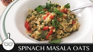 Spinach Masala Oats  How to make Savoury Oats  Low in calories [upl. by Akemeuwkuhc]