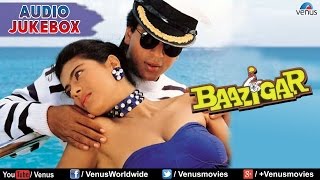 Baazigar Full Songs Jukebox  Shahrukh khan Kajol Shilpa Shetty  Ishtar Music [upl. by Arundell]