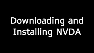 Downloading and Installing NVDA the free Screen Reader [upl. by Odnesor]