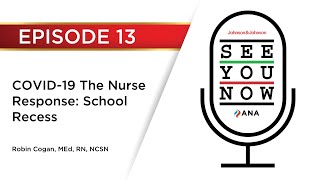 SYN 13 COVID19 The Nurse Response School Recess [upl. by Fabiolas]