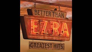 Better Than Ezra  Porcelain Previously Unissued VooDoo Mix [upl. by Barbara]