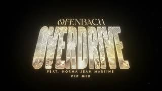 Ofenbach feat Norma Jean Martine  Overdrive VIP Mix Official Audio [upl. by Enneibaf]