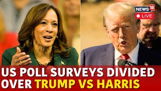 LIVE  US Elections 204 Latest News  US Poll Surveys Divided Over Trump VS Harris  N18G [upl. by Brechtel]