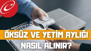 EDEVLET ÖKSÜZ VE YETİM AYLIĞI BAŞVURUSU NASIL YAPILIR [upl. by Nauqyaj]