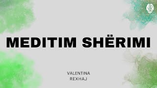 Meditim shërimi  Valentina Rexhaj [upl. by Jacoby]