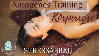 Autogenes Training Reise durch Deinen Körper zum Stressabbau und für eine tiefe Entspannung [upl. by Akcinahs]