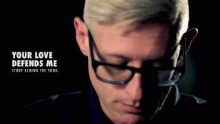 Matt Maher  Your Love Defends Me Story Behind the Song [upl. by Nylarac326]