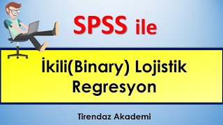 SPSS ikili binary lojistik regresyon analizi nedir nasıl yorumlanır  SPSS veri analizi [upl. by Nibur432]