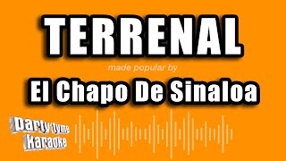 El Chapo De Sinaloa  Terrenal Versión Karaoke [upl. by Anitsyrk399]