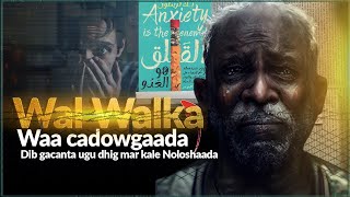 Ma ahan Sida aad u malaynayso  Walwalka waa cadowgaada 1aad [upl. by Nahsaj]