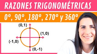 RAZONES Trigonométricas 0 90 180 270 y 360 🔵 CIRCUNFERENCIA Goniométrica [upl. by Mccowyn]