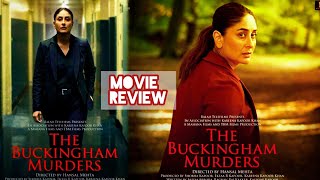 The Buckingham Murders Movie Review  Atanu Sen [upl. by Byran740]