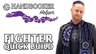 Handbooker Helper Fighter Quick Build [upl. by Banebrudge880]