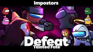 Defeat  Impostors Sings it【Tainted Fate × Impostor】FLP [upl. by Anelec]