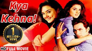 Kya Kehna प्रीति ज़िंटासैफ अली खानअनुपम खेरचंद्रचूर सिंहFull HDHindi MoviePopular Movies [upl. by Martsen]