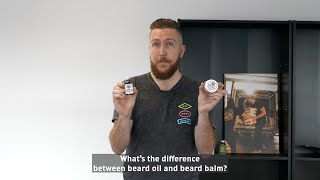 What The FAQ Beard Oil vs Beard Balm [upl. by Eniotna]