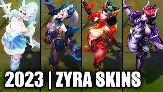 ALL ZYRA SKINS SPOTLIGHT 2023  League of Legends [upl. by Hartman164]