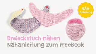 FreeBook – Dreieckstuch  Baby Halstuch nähen [upl. by Etnuad172]