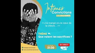 🚨quot Jai mangé cru le cœur de la chèvre quot  INTIMES CONVICTIONS du Lundi 09012023 [upl. by Rednasela]