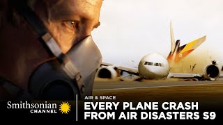 Every Plane Crash From Air Disasters Season 9  Smithsonian Channel [upl. by Nosylla]