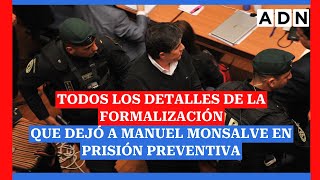 🔴 Todos los detalles de la formalización que dejó a Manuel Monsalve en prisión preventiva [upl. by Neelahs]