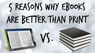 5 Reasons Why eBooks Are Better Than Print TeamDigital [upl. by Lissie298]