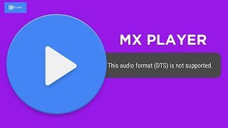 MX Player DTS Audio Format Not Supported FIX [upl. by Weide]